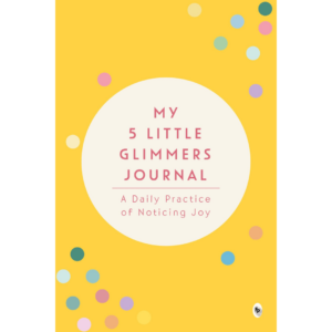 My 5 Little Glimmers Journal